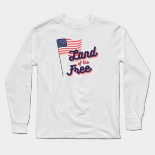 Land of the Free Long Sleeve T-Shirt